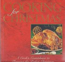 Cooking For Christmas (A Cook's Countdown to Planning the Perfect Christmas) 1405437111 Book Cover