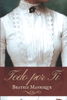 Todo por ti (Serie Alfonsinos) 1791370659 Book Cover