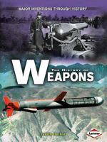 The History of Weapons. Judith Herbst 1580135161 Book Cover