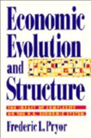 Economic Evolution and Structure: The Impact of Complexity on the U.S. Economic System 0521559243 Book Cover