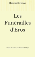 Les Funérailles d'Éros (French Edition) B0GW93KZF1 Book Cover