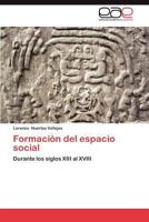 Formacion del Espacio Social 3659044407 Book Cover