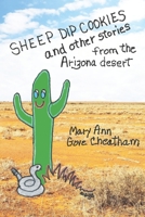 Sheep Dip Cookies and other Stories from the Arizona Desert B0BZBXSXJ7 Book Cover