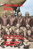 Heroes in Red:: The Tuskegee Airmen's Legacy B0CWH1XKY7 Book Cover