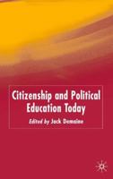 Citizenship and Political Education Today 1349517925 Book Cover