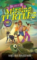The Case of The Missing Turtles: An M4 Mystery: Book 2 9354478484 Book Cover