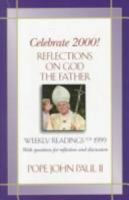 Celebrate 2000: A Three Year Reader : Reflections on Jesus, the Holy Spirit, and the Father 0892839562 Book Cover
