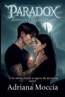 Paradox: Between Life and Death B0FZ5WR8G2 Book Cover