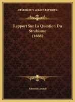 Rapport sur la question du strabisme, prés. au VIIe Congrès international d'ophthalmologie à Heidelberg 1149667567 Book Cover