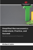 Simplified Macroeconomics: Understand, Practice, and Succeed 6209982360 Book Cover
