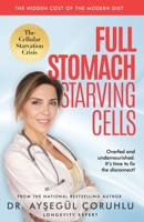 Full Stomach, Starving Cells 6258834051 Book Cover