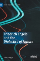Friedrich Engels and the Dialectics of Nature 3030343340 Book Cover
