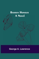 Barren Honour: A Tale 1514894610 Book Cover