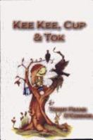 Kee Kee, Cup and Tok 0954260783 Book Cover