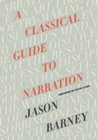 A Classical Guide to Narration 1734785322 Book Cover