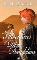 The Adventures of Dixie Dandelion 1509210423 Book Cover