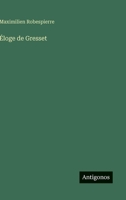 Éloge de Gresset 1245915940 Book Cover