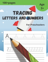 tracing letters and numbers for preschool: Handwriting Practice Workbook For Kindergarten Kids Ages 3-5, Alphabet Tracing, Number Tracing Book, Alphabet Writing Practice Book. B08RRGMVTT Book Cover