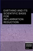 Earthing and Its Scientific Basis for Inflammation Reduction 1326183176 Book Cover
