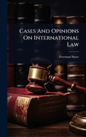 Cases And Opinions On International Law 1024419002 Book Cover