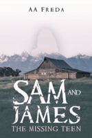 Sam and James The Missing Teen 1532060270 Book Cover