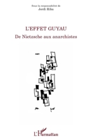L'effet Guyau: De Nietzsche aux anarchistes (La Philosophie En Commun) (French Edition) 2343021120 Book Cover