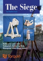 The Siege: Lay Siege with Four Wonderful Working Models 1911093681 Book Cover