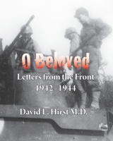 O Beloved: Letters from the Front 1942-1944 0692468706 Book Cover