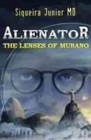 Alienator: The lenses of Murano B0BTJNZW5J Book Cover