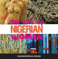 The Art of Nigerian Women 0996908455 Book Cover