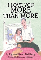 I Love You More Than More 1629522414 Book Cover