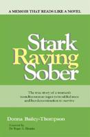 Stark Raving Sober: a memoir 1424130018 Book Cover