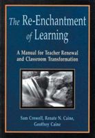 The Re-Enchantment of Learning: A Manual for Teacher Renewal and Classroom Transformation 1569760764 Book Cover