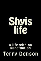 Shyis Life 1489548688 Book Cover