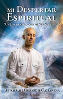 Mi Despertar Espiritual "Un Encuentro con mi Ser Superior" 1647896495 Book Cover