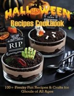 Halloween Recipes Cookbook: 100+ Freaky Fun Recipes & Crafts for Ghouls of All Ages B08JK42GK2 Book Cover