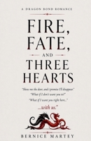 Fire, Fate and Three Hearts (Dragon Bond Romance) B0GYBMNJ26 Book Cover