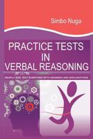 Practice Tests In Verbal Reasoning: Nearly 3000 Test Exercises with Answers and Explanations 0992896460 Book Cover