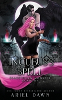 Incubus's Spell (Blackthorn Monster Academy) B0H42B9YT8 Book Cover