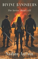 Divine Banishers: The Series, Book I-III B0FTLYCKK6 Book Cover