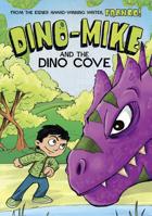 Dino-Mike and the Dinosaur Cove 149652490X Book Cover