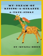 My Dream of Riding a Giraffe : A True Story 0930912047 Book Cover