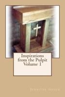 Inspirations from the Pulpit Volume 1 1546632468 Book Cover
