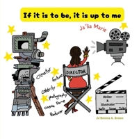 If it is to be, it is up to me - Ja'lia Marie B0DPVXCYRM Book Cover