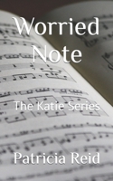 Worried Note: The Katie Series 1535190167 Book Cover