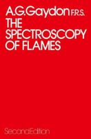 The Spectroscopy of Flames 0470294337 Book Cover