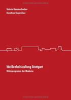 Weißenhofsiedlung Stuttgart: Wohnprogramm der Moderne 383114205X Book Cover