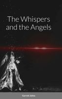 The Whispers and the Angels 1312576537 Book Cover