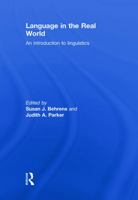Language in the Real World: An Introduction to Linguistics 0415774675 Book Cover