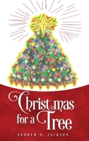 Christmas for a Tree 1662890303 Book Cover